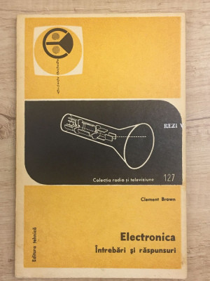 Clement Brown - Electronica. &amp;Icirc;ntrebări și răspunsuri - 1101 foto