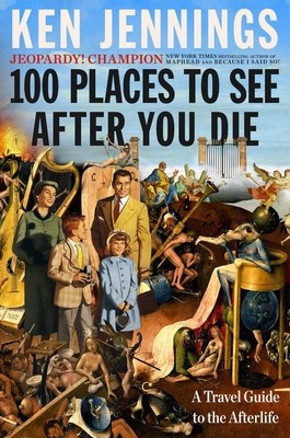 100 Places to See After You Die: A Travel Guide to the Afterlife foto