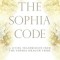 The Sophia Code: A Living Transmission from the Sophia Dragon Tribe