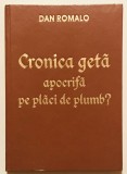 Cronica geta apocrifa pe placi de plumb?, Dan Romalo, 2005, geti, daci, geto-daci, Sarmisegetusa, istorie, arheologie.