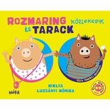 Rozmaring &eacute;s Tarack k&ouml;zlekedik - Miklya Luzs&aacute;nyi M&oacute;nika