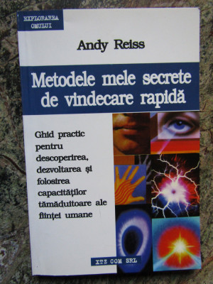 METODELE MELE SECRETE DE VINDECARE RAPIDA - Andy Reiss foto