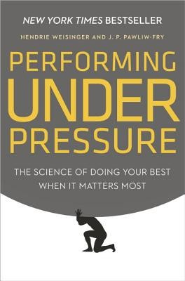 Performing Under Pressure: The Science of Doing Your Best When It Matters Most foto
