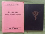GHELASIE GHEORGHE - ISIHASM. TRAIREA MISTICA A LITURGHIEI + RUGACIUNILE SFINTEI SI DUMNEZEESTII LITURGHII