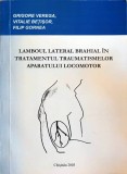 LAMBOUL LATERAL BRANHIAL IN TRATAMENTUL TRAUMATISMELOR APARATULUI LOCOMOTOR-GRIGORE VEREGA, VITALIE BETISOR-242002