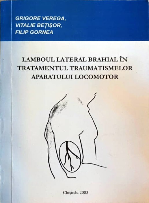 LAMBOUL LATERAL BRANHIAL IN TRATAMENTUL TRAUMATISMELOR APARATULUI LOCOMOTOR-GRIGORE VEREGA, VITALIE BETISOR-242002