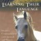 Learning Their Language: Intuitive Communication with Animals and Nature