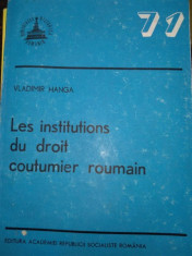 Les institutions du droit coutumier roumain - V Hanga cu dedicatia autorului foto