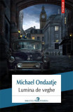 Lumina de veghe - Paperback brosat - Michael Ondaatje - Polirom, 2019
