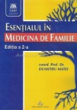 Esentialul In Medicina De Familie Dumitru Matei Carte Romana 2010 Editia A II A Medicala Amaltea Stare Buna