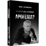 Istoriile unui vehement 2. Apofenia, Irinel Columbeanu, Editura Neverland