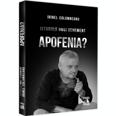 Istoriile unui vehement 2. Apofenia, Irinel Columbeanu foto