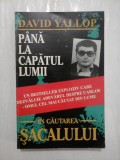 PANA LA CAPATUL LUMII: In cautarea Sacalului - David Yallop