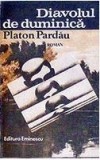 Diavolul de duminica Platon Pardau, 1981, Eminescu