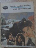 Unde este fericirea? - Camilo Castelo Branco - Roman, editura Minerva 1991, 274 pagini