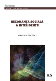 Rezonanta sociala a inteligentei &ndash; Magda Petrescu