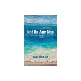 Not On Any Map: One Virgin Island, Two Catastrophic Hurricanes, and the True Meaning of Paradise