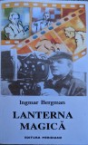 Lanterna Magica - Ingmar Bergman ,558964, meridiane