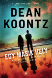 Egy m&aacute;sik hely - Dean Koontz