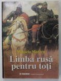 LIMBA RUSA PENTRU TOTI de MIHAELA MORARU , ANII ' 90