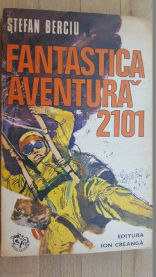 Fantastica aventura 2101- Stefan Berciu foto