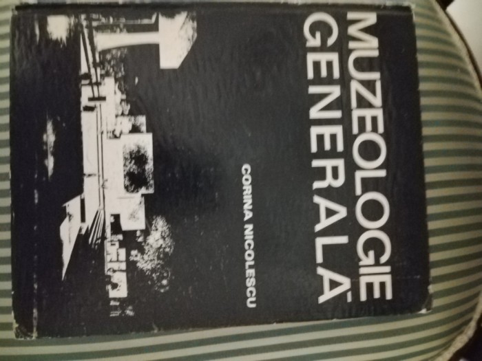 Corina Nicolescu Muzeologie Generala, ed. princeps