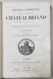 OEUVRES COMPLETES DE M. LE VICOMTE DE CHATEAUBRIAND , TOME TROISIEME - LE GENIE DU CHRISTIANISME , LES MARTYRS , 1842 , PREZINTA PETE SI URME DE UZURA