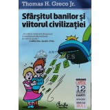 Sfarsitul banilor si viitorul civilizatiei - Thomas H. Greco Jr. (D143)