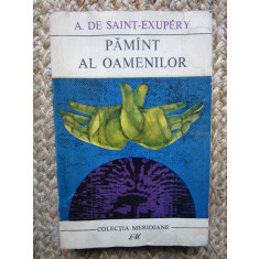 Pamant al oamenilor - Antoine de Saint-Exupery