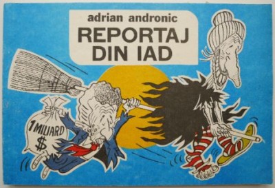 Reportaj din iad &amp;ndash; Adrian Andronic foto