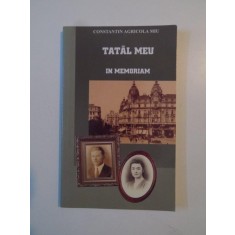 TATAL MEU , IN MEMORIAM de CONSTANTIN AGRICOLA MIU 2010