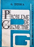 Cumpara ieftin Probleme de geometrie - 1991 - G. Titeica (@P142)