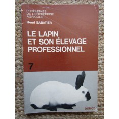 LE LAPIN ET SON ELEVAGE PROFESSIONNEL HENRI SABATIER