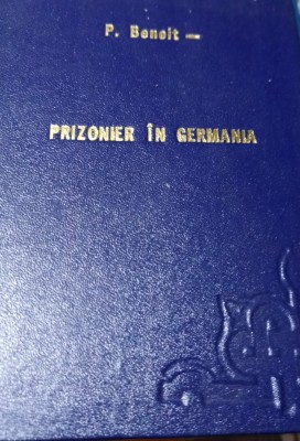 PRIZONIER IN GERMANIA PIERRE BENOIT COLECTIA 15 LEI foto
