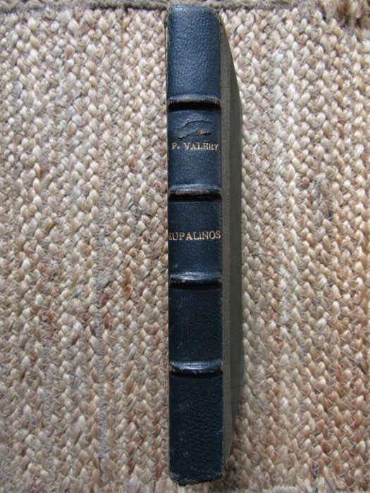 EUPALINOS OU L&#039;ARCHITECTE, L&#039;AME ET LA DANSE DE PAUL VALERY, PARIS, 1924