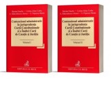 Contenciosul administrativ in jurisprudenta Curtii Constitutionale si a Inaltei Curti de Casatie si Justitie (2 volume) - Marian Enache, Andreea Stanc