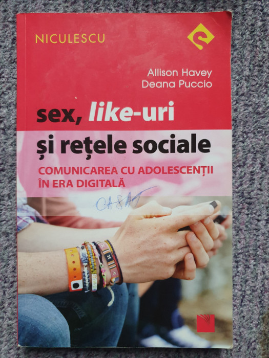 Sex, like-uri si retele sociale. Comunicarea cu adolescentii in era digitala