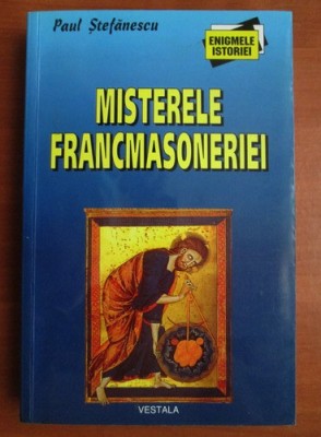 Paul Stefanescu - Misterele francmasoneriei foto