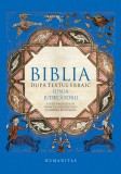 Biblia dupa textul ebraic. Iosua. Judecatorii - Editura Humanitas