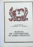 Manual De Conversatie In Limba Engleza - D.dutescu S.iliescu L.mares , A696