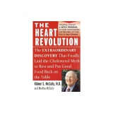 The Heart Revolution: The Extraordinary Discovery That Finally Laid the Cholesterol Myth to Rest
