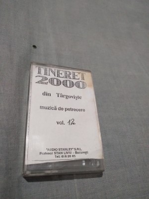 CASETA AUDIO TINERET 2000 DIN TARGOVISTE VOL 12 RARA !!!! DE TARABA foto