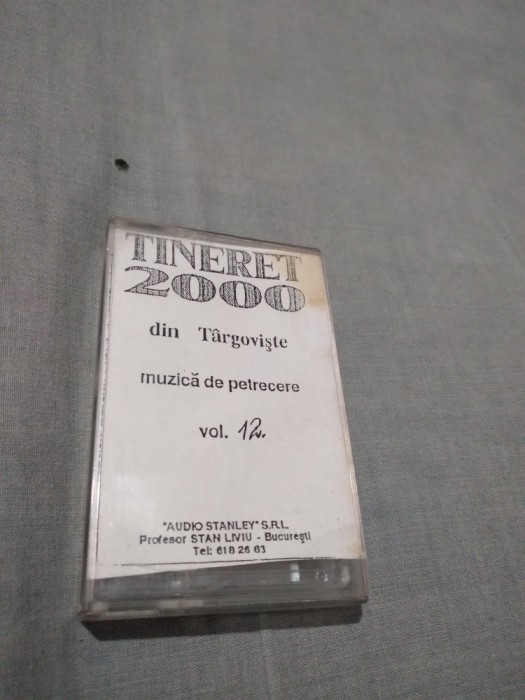 CASETA AUDIO TINERET 2000 DIN TARGOVISTE VOL 12 RARA !!!! DE TARABA