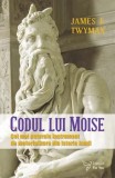 Cumpara ieftin Codul lui Moise. Cel mai puternic instrument de materializare din istoria lumii/James F. Twyman