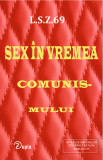 Cumpara ieftin Sex &icirc;n vremea comunismului - L.S.Z. 69 - 138 p. - necartonată - 200x130