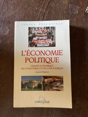 Jacques Genereux L Economie Politique. Analyse Economique des choix publics et de la vie politique foto