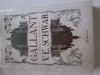 GALLANT. CONACUL BANTUIUT - V. E. SCHWAB