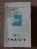 Ora fintinilor- Ion Vinea