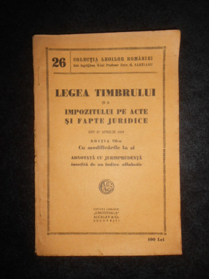 Legea timbrului si a impozitului pe acte si fapte juridice din 27 Aprilie 1929 foto