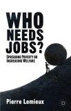Who Needs Jobs? | Pierre Lemieux, Palgrave Macmillan